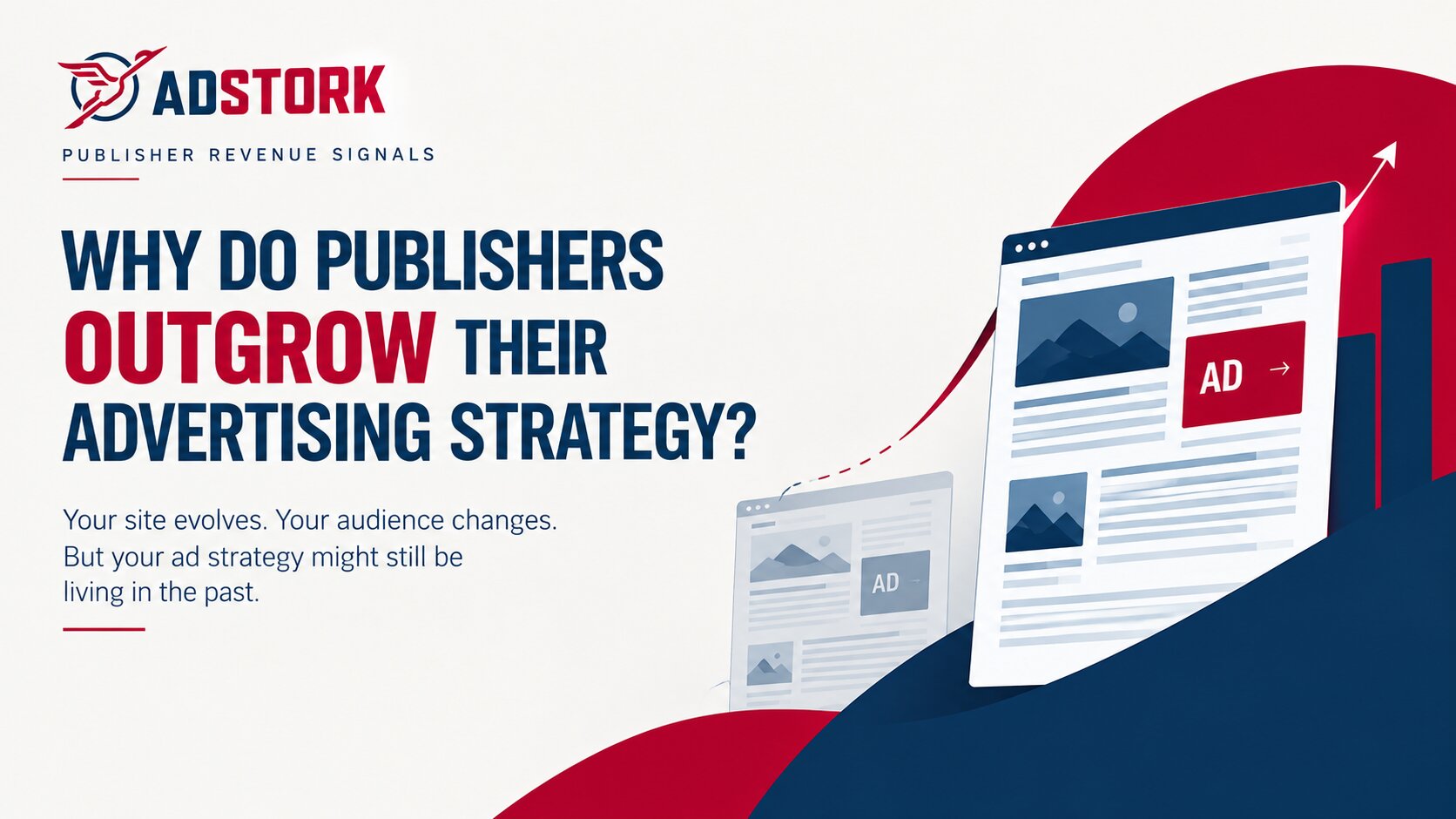 Why Do Publishers Outgrow Their Advertising Strategy?